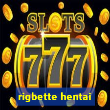 rigbette hentai